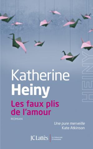 Les Faux Plis de l’amour écrit par Katherine Heiny