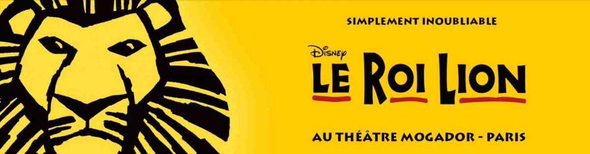 Le Roi Lion Comédie Musicale Paris 2021 Le Roi Lion de Disney revient en majesté au théâtre Mogador (Paris) en