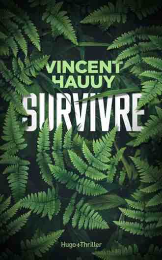 Survivre écrit par Vincent Hauuy