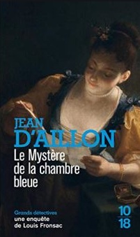 Le Mystère de la Chambre Bleue écrit par Jean d’Aillon