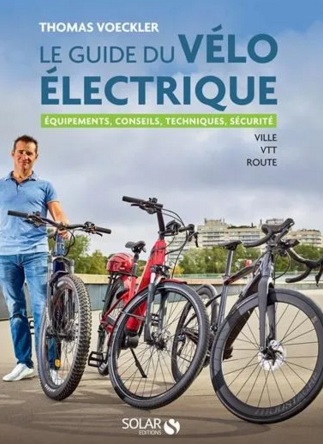 Le guide du vélo électrique écrit par Thomas Voeckler et Claude Droussent