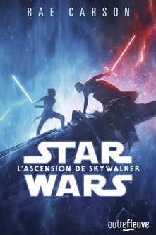 Star Wars – Épisode 09 : L’ascension de SkyWalker écrit par Rae Carson