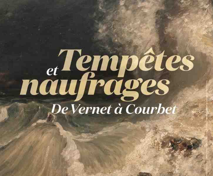 Tempêtes et naufrages. De Vernet à Courbet au Musée de la Vie Romantique à Paris