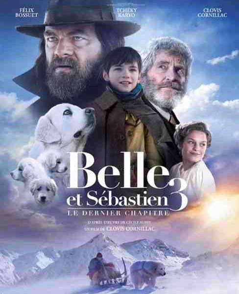 Belle et Sébastien 3 : Le Dernier Chapitre réalisé par Clovis Cornillac