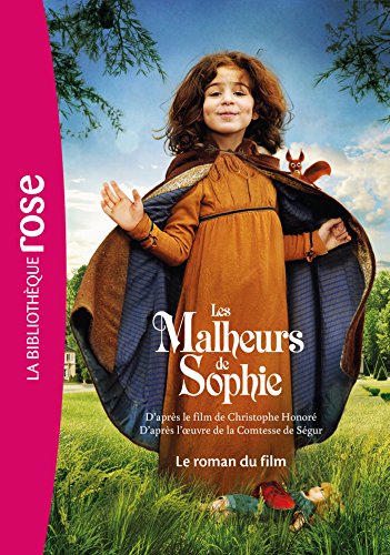 Roman à partir de 8 ans – Les Malheurs de Sophie : le roman du film écrit par Christophe Honoré d’après la Comtesse de Ségur