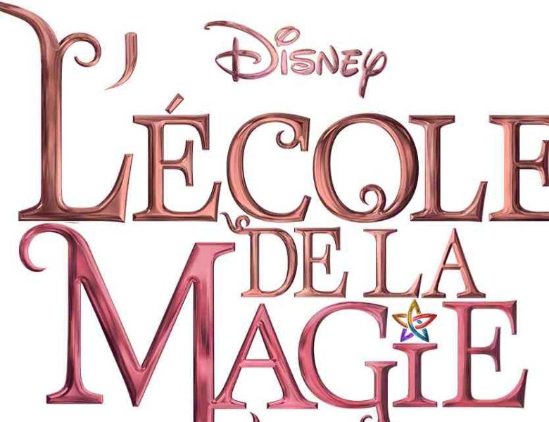 L’École de la Magie sur Disney Channel