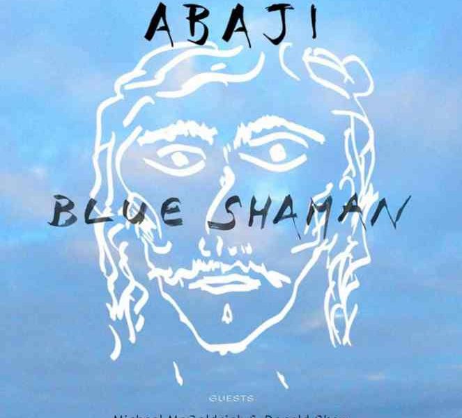 Blue Shaman d’Abaji