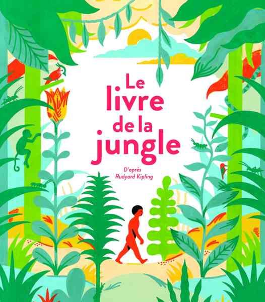 Le livre de la jungle écrit par Véronique Ovaldé, illustré par Laurent Moreau