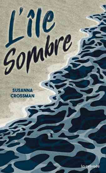 L’Île sombre écrit par Susanna Crossman
