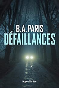Défaillances écrit par B. A. Paris