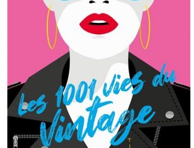 Les 1001 vies du vintage. Le guide engagé de la mode de seconde main écrit par Aurélie Vassy