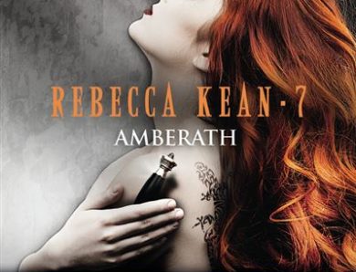 Rebecca Kean – Tome 7 : Amberath écrit par Cassandra O’Donnell