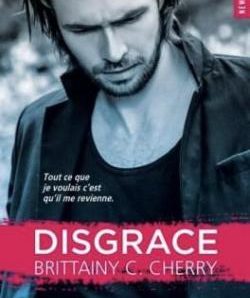 Disgrace écrit par Brittainy C Cherry