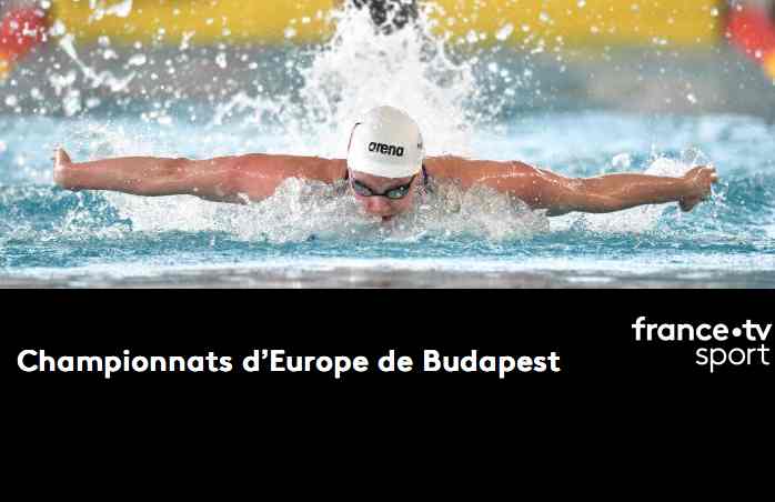 Championnat d’Europe de Natation de Budapest sur France Télévisions