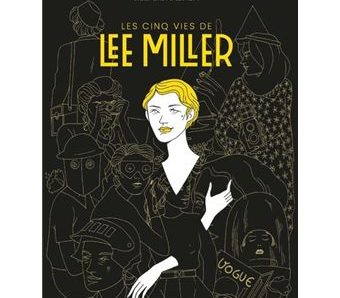 Les cinq vies de Lee Miller d’Eleonora Antonioni