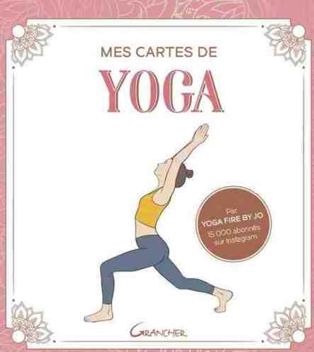 Mes cartes de Yoga de Joanna Moreira : 60 postures illustrées pour découvrir la magie du yoga