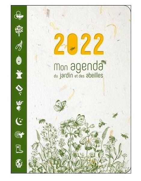 Mon agenda du jardin et des abeilles 2022 de Pierre Javaudin