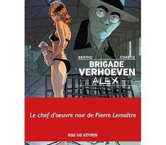 Brigade Verhoeven – Tome 3 : Alex de Pascal Bertho et Yannick Corboz, d’après le roman de Pierre Lemaître