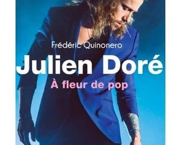 Julien Doré – À fleur de pop écrit par Frédéric Quinonero