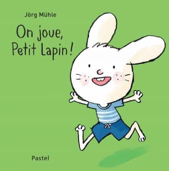 On joue petit lapin ! par Jörg Mühle