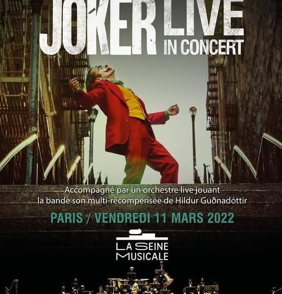 Joker en ciné concert à La Seine Musicale (Paris) le 11 mars 2022 à 20h