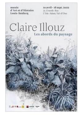 Claire Illouz. Les abords du paysage – Musée d’Art et d’Histoire Louis-Senlecq de L’Isle-Adam (Val d’Oise)