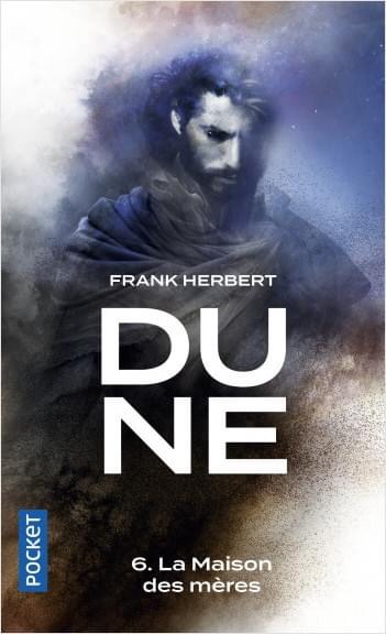 Dune – Tome 6 : La Maison des Mères écrit par Frank Herbert, ultime volume du cycle mère de Dune