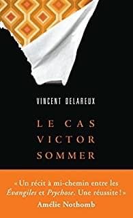 Le Cas Victor Sommer écrit par Vincent Delareux