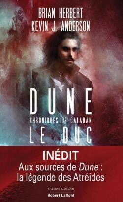 Dune – Chronique de Caladan – Tome 1 : Le Duc écrit par Kevin J. Anderson et Brian Herbert