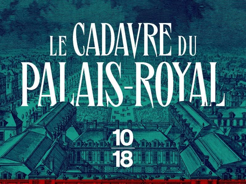Les Enquêtes de Nicolas Le Floch – Tome 15 : Le Cadavre du Palais-Royal de Laurent Joffrin