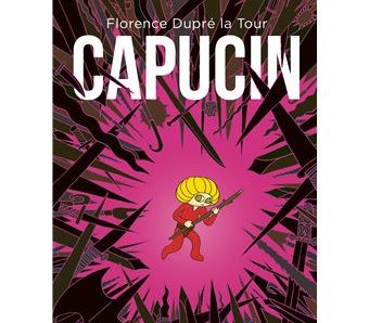 Capucin, l’intégrale de Florence Dupré La Tour