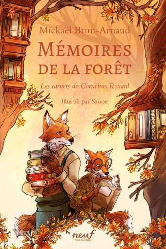 Mémoires de la forêt – Les carnets de Cornélius Renard par Mickaël Brun-Arnaud et Sanoe