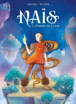 Naïs – la prophétie des 2 lunes par Nicolas Antona et Clémentine Pochon