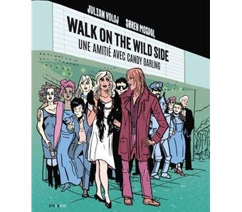 Walk on the wild side, une amitié avec Candy Darling de Julian Voloj et Soren Mosdal