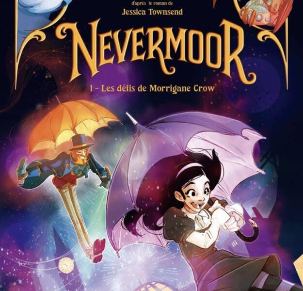 Nevermoor – Tome 1 : Les défis de Morrigane Crow de Maxe L’Hermenier et Thomas Labourot, d’après le roman de Jessica Townsend