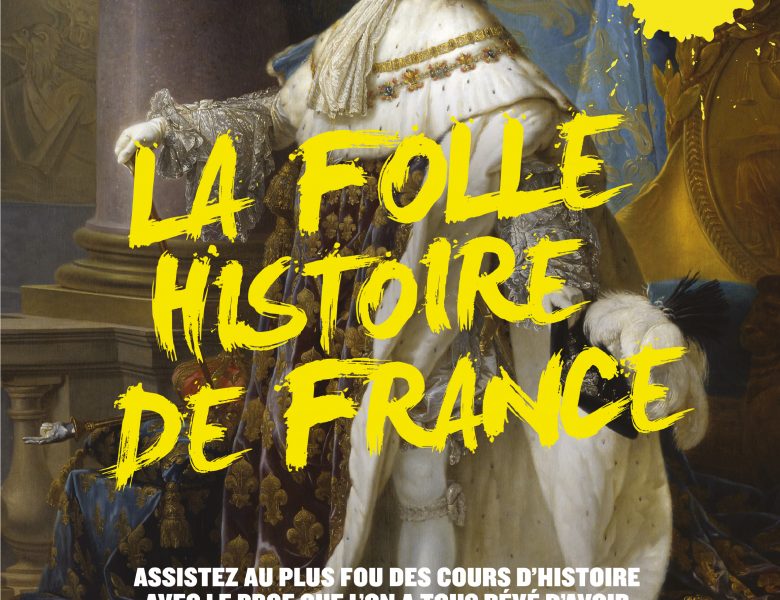 La Folle Histoire de France par la compagnie Terrence & Malik