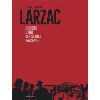 Larzac. Histoire d’une résistance paysanne de Pierre-Marie Terral et Sébastien Verdier